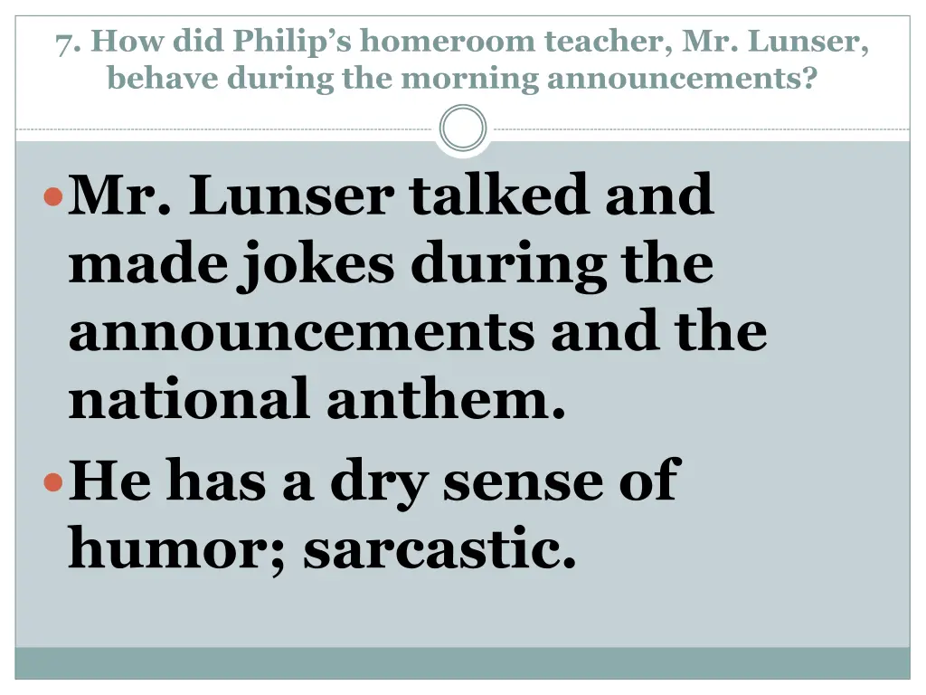 7 how did philip s homeroom teacher mr lunser