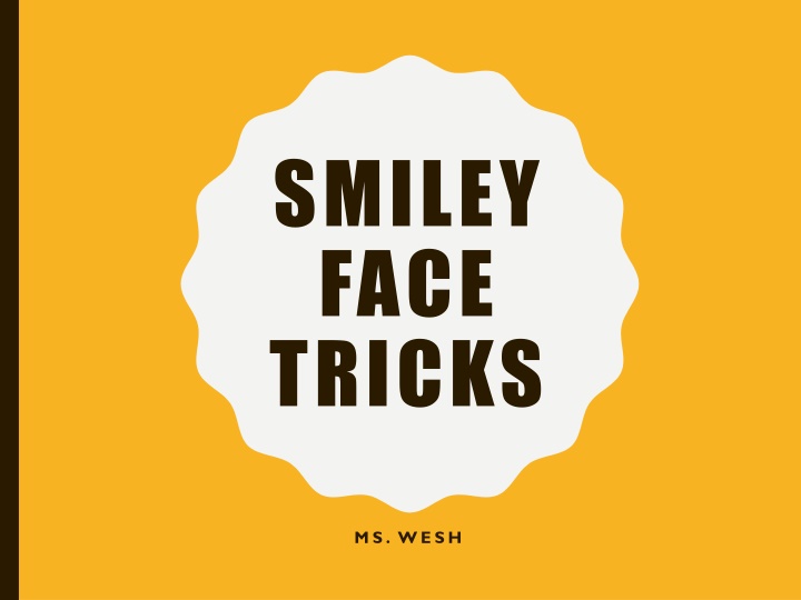 smiley face tricks