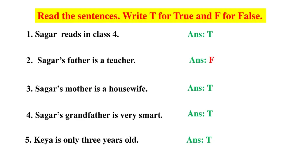 read the sentences write t for true