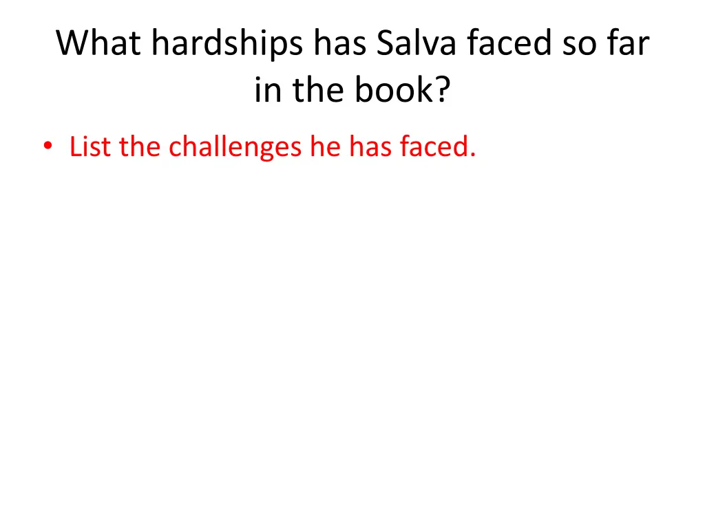 what hardships has salva faced so far in the book