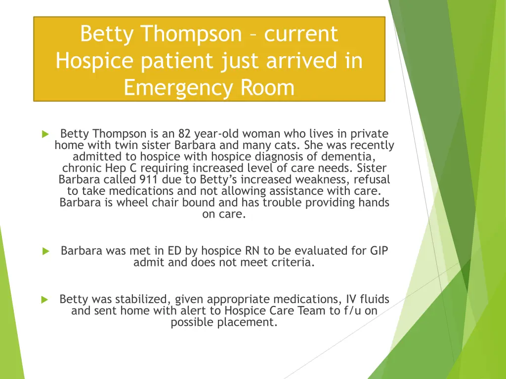 betty thompson current hospice patient just