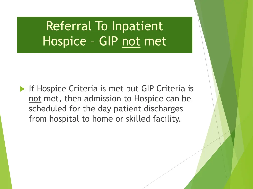 referral to inpatient hospice gip not met