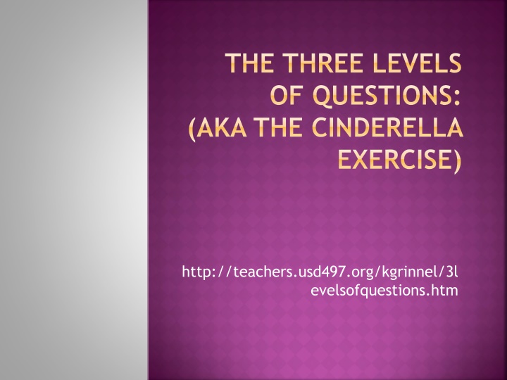 the three levels of questions aka the cinderella