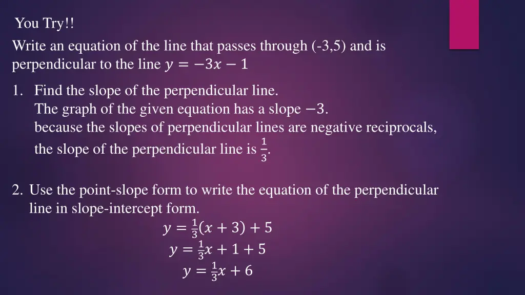 you try write an equation of the line that passes