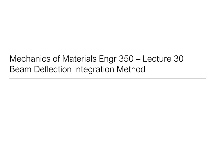 mechanics of materials engr 350 lecture 30 beam