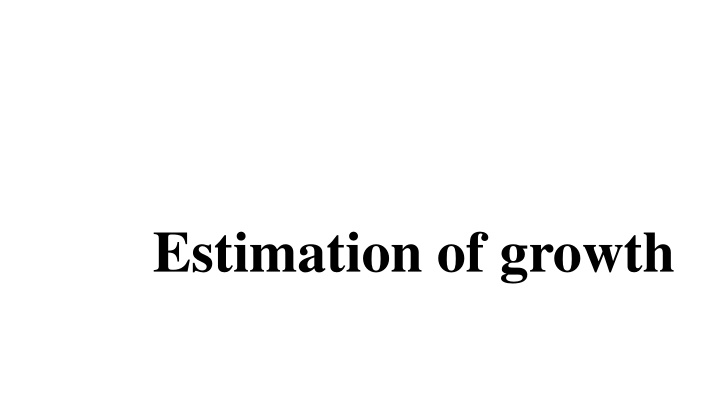 estimation of growth