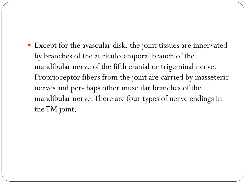 except for the avascular disk the joint tissues