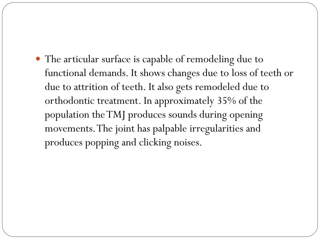 the articular surface is capable of remodeling