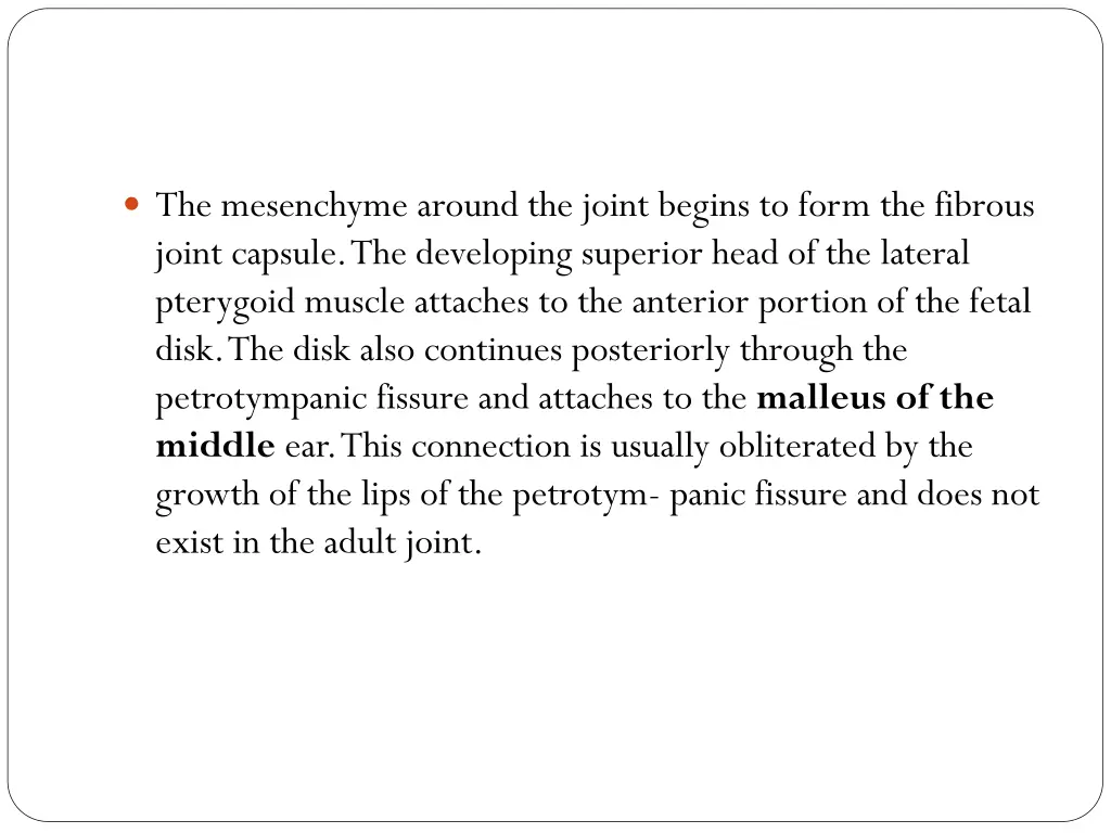 the mesenchyme around the joint begins to form