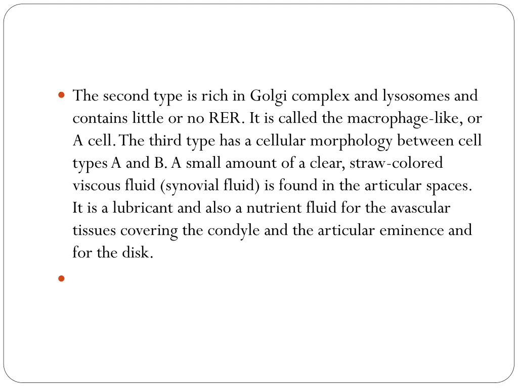 the second type is rich in golgi complex