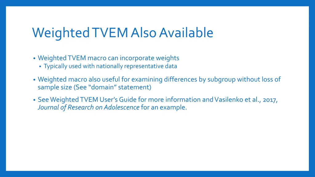 weighted tvem also available