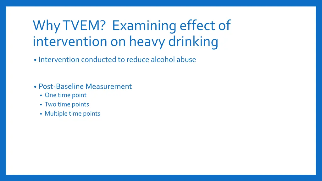 why tvem examining effect of intervention