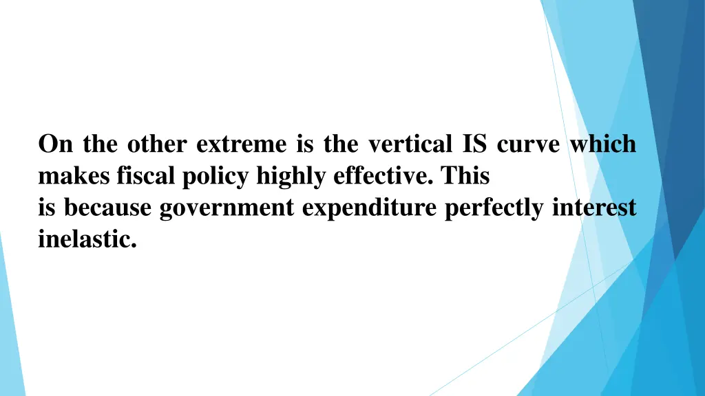 on the other extreme is the vertical is curve