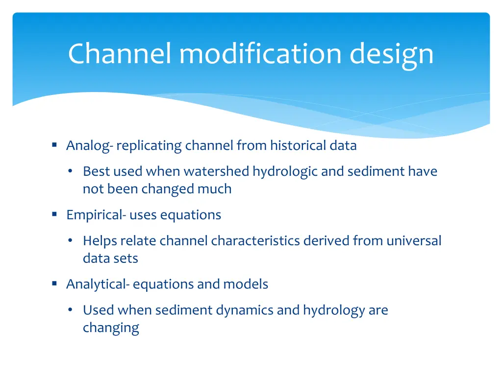 channel modification design