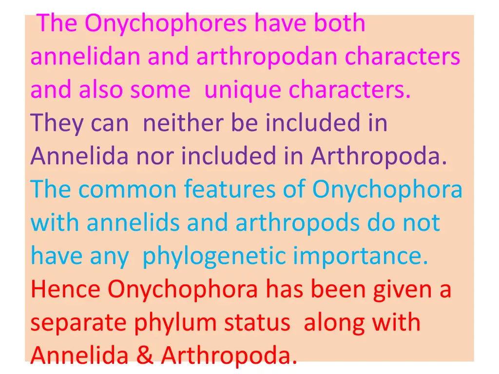 the onychophores have both annelidan