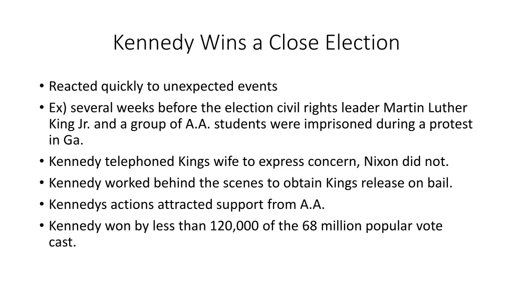 kennedy wins a close election