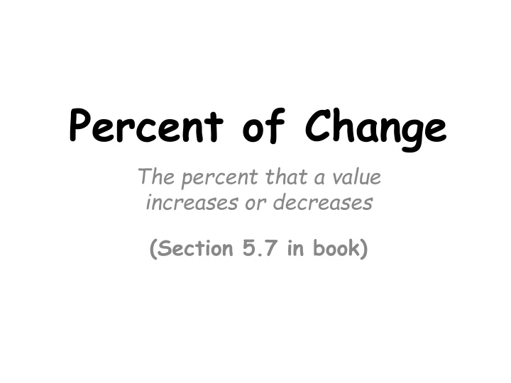 percent of change the percent that a value