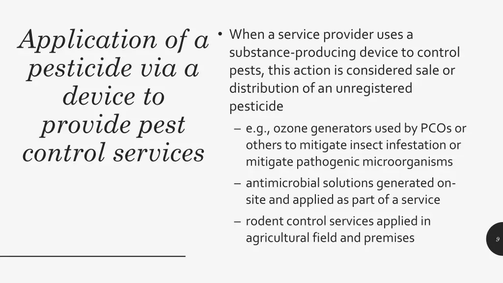 application of a pesticide via a device