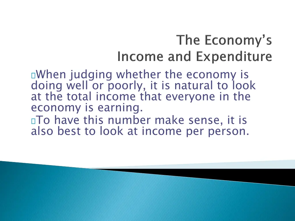 when judging whether the economy is doing well