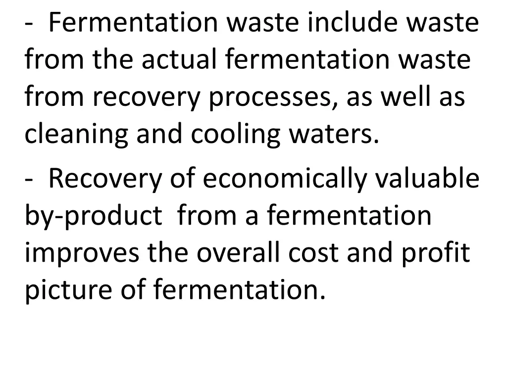 fermentation waste include waste from the actual