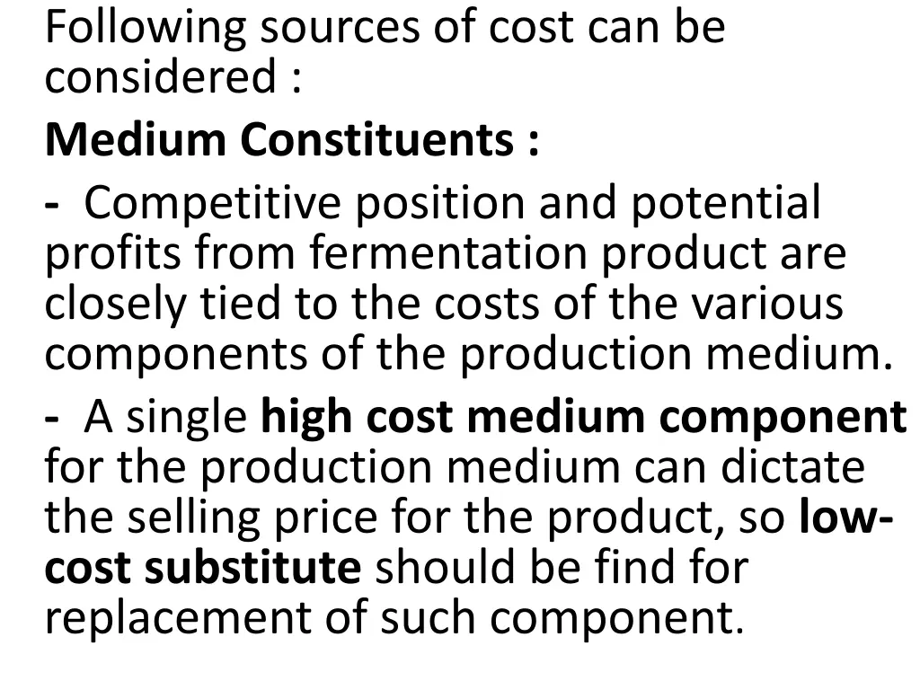 following sources of cost can be considered