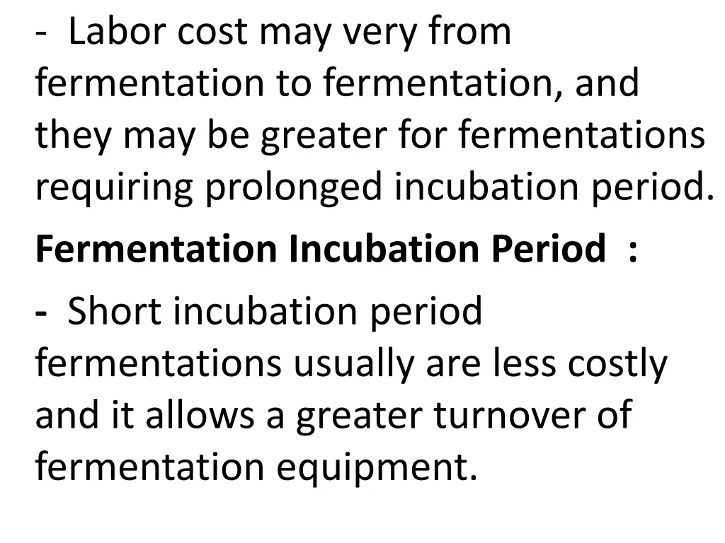 labor cost may very from fermentation