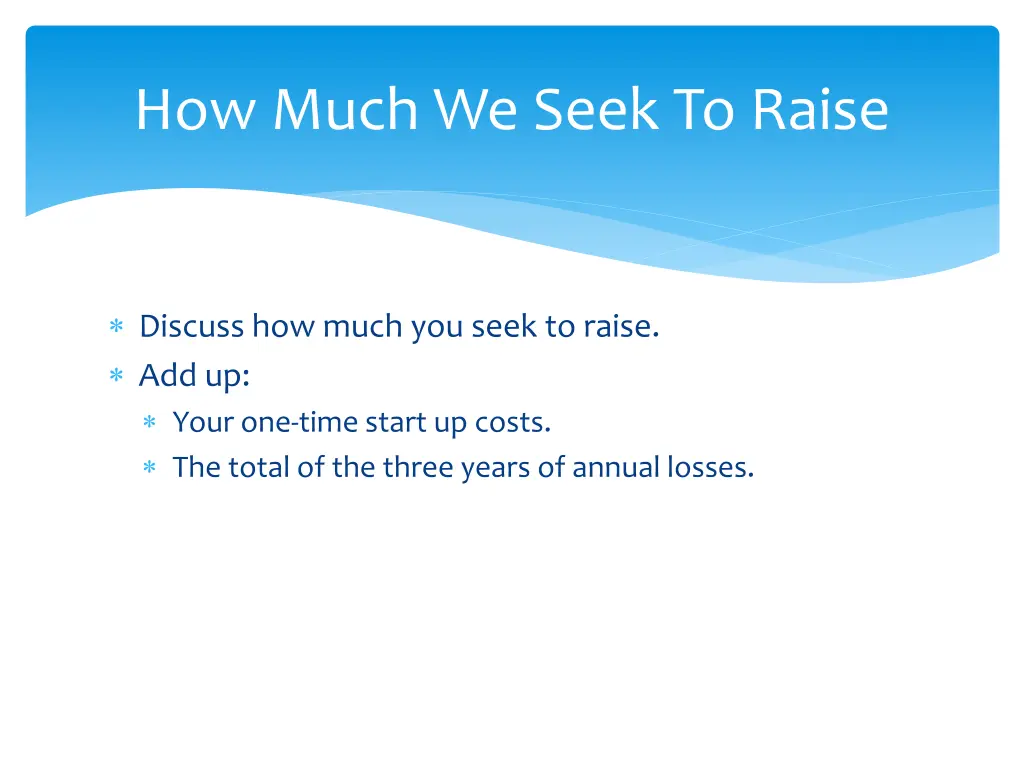 how much we seek to raise