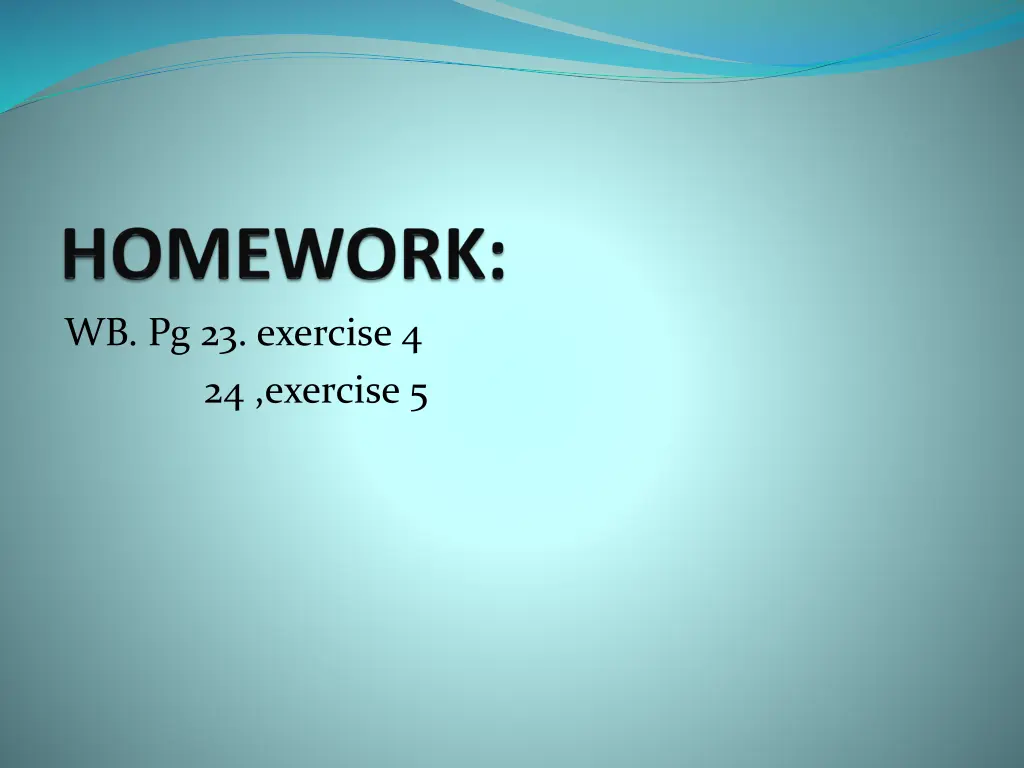 wb pg 23 exercise 4 24 exercise 5