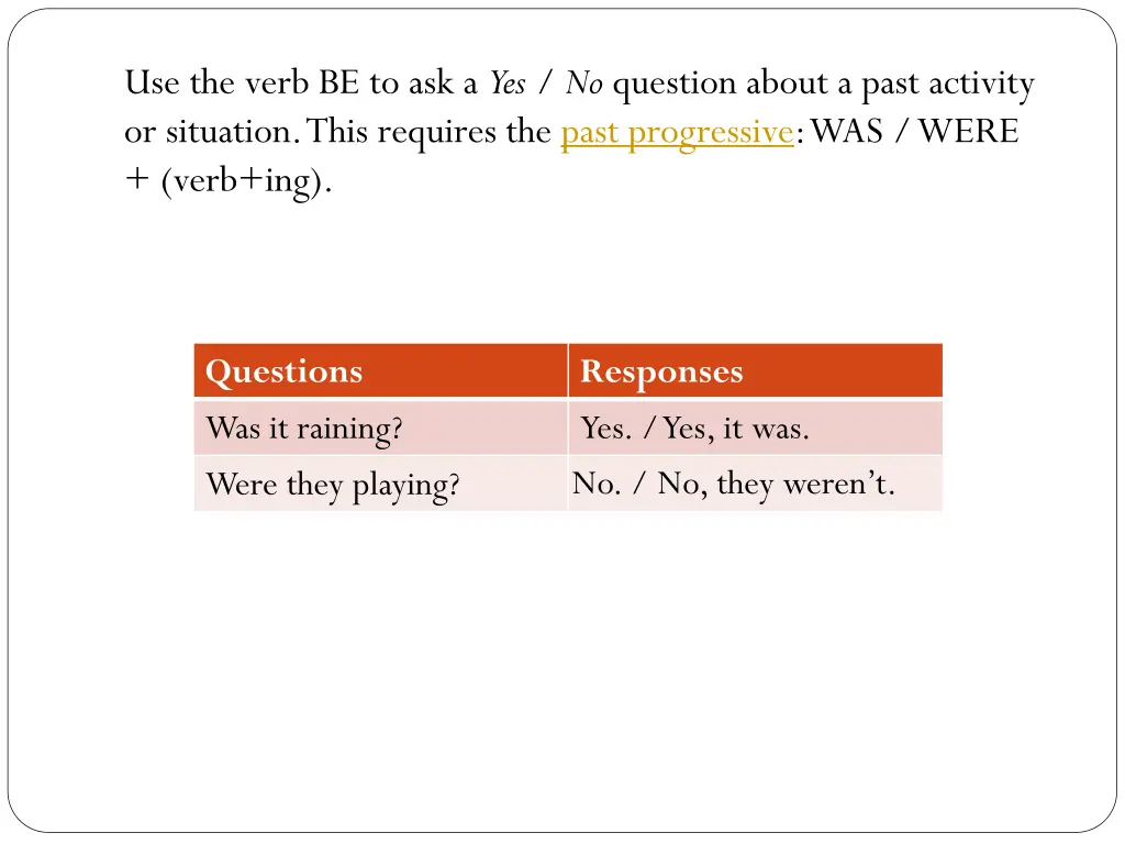 use the verb be to ask a yes no question about 1