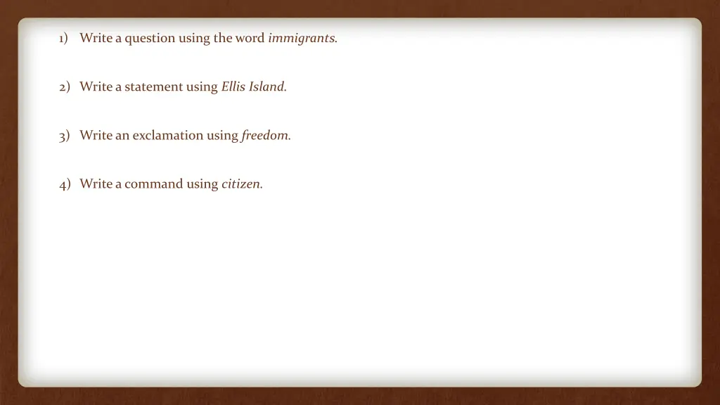 1 write a question using the word immigrants