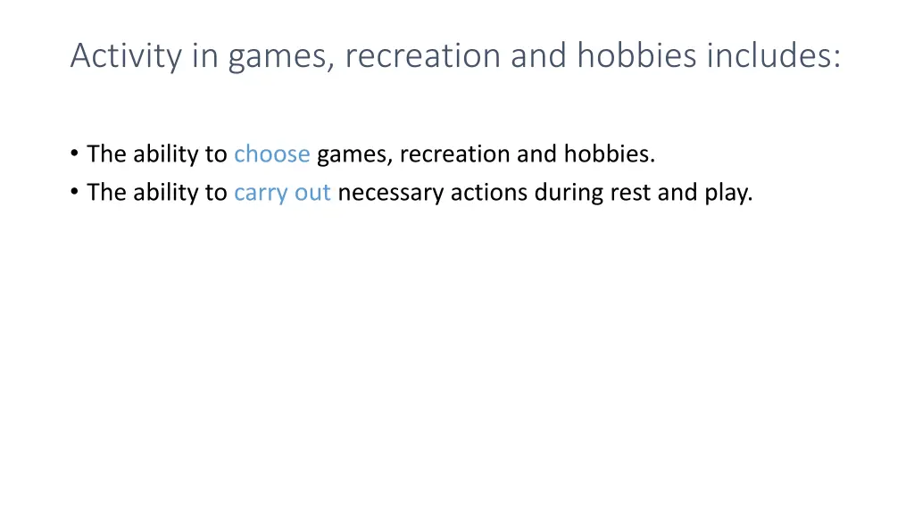 activity in games recreation and hobbies includes