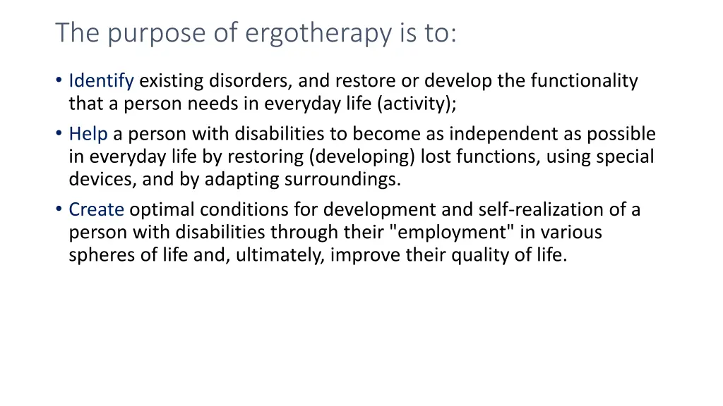 the purpose of ergotherapy is to