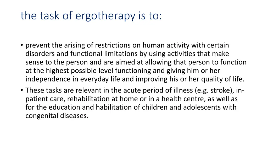 the task of ergotherapy is to