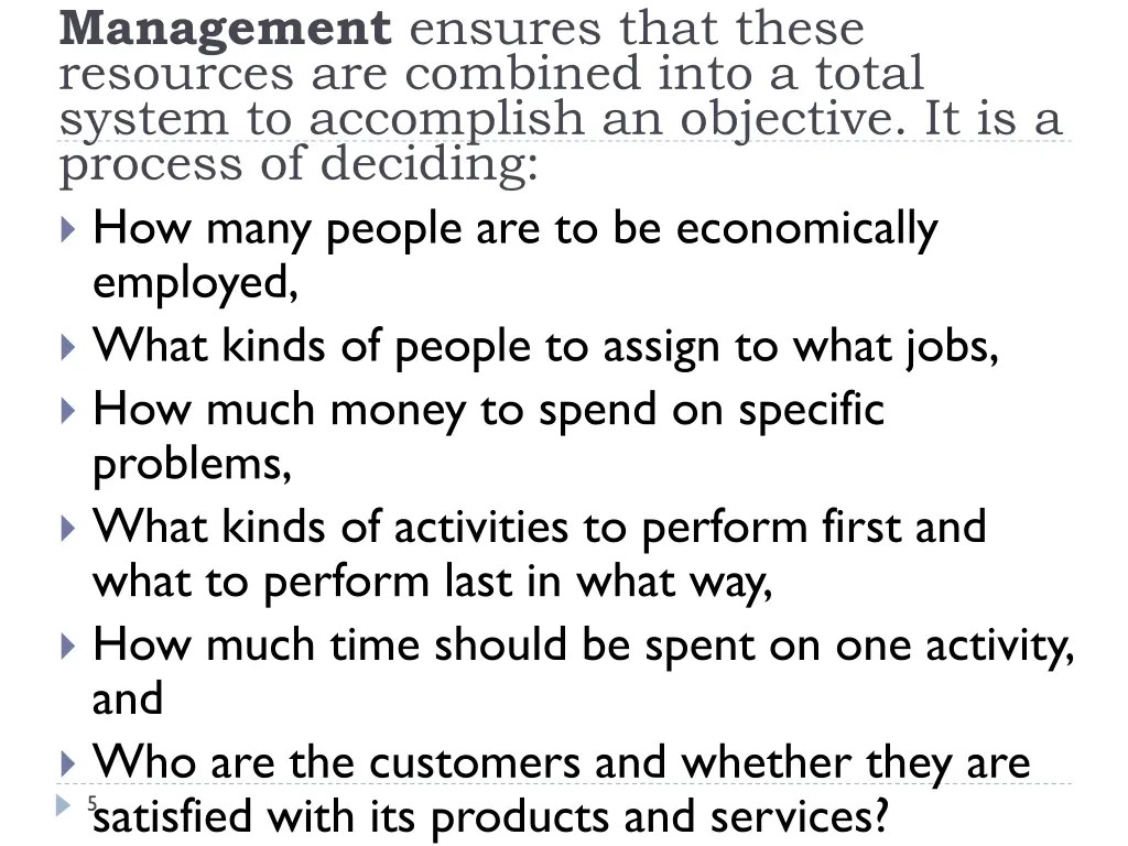 management ensures that these resources