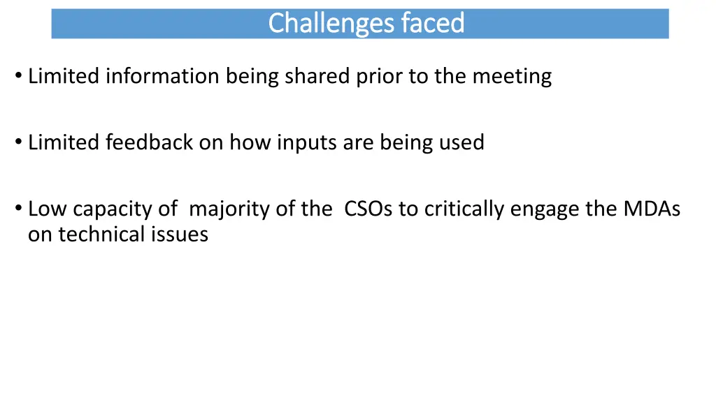 challenges faced challenges faced