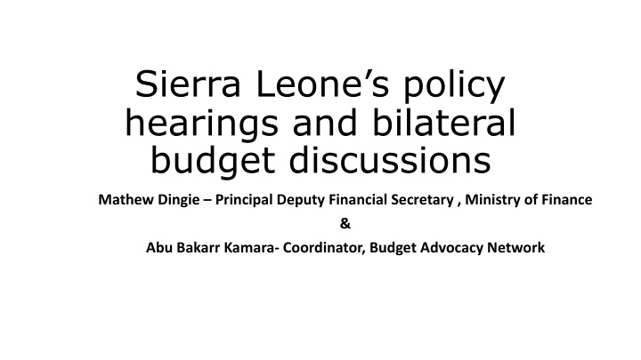 sierra leone s policy hearings and bilateral