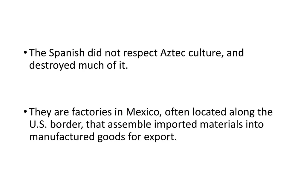 the spanish did not respect aztec culture