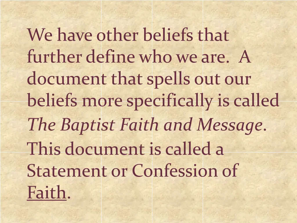 we have other beliefs that further define