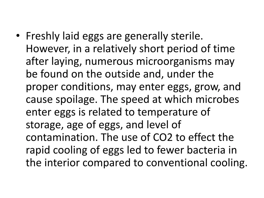 freshly laid eggs are generally sterile however