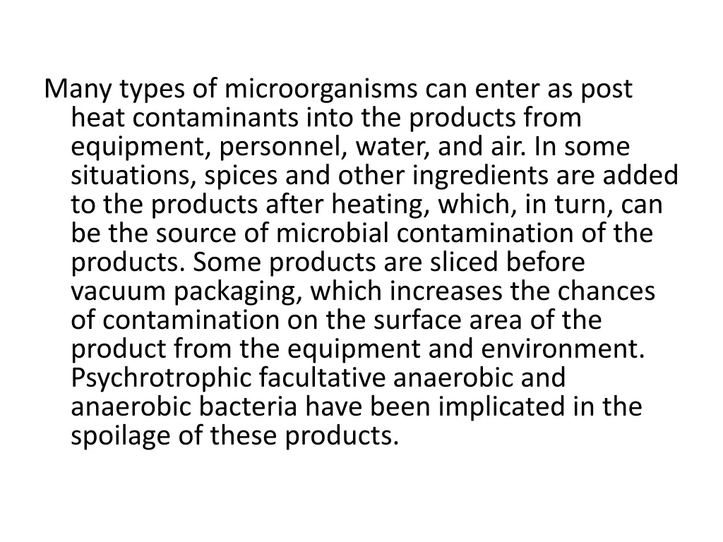 many types of microorganisms can enter as post