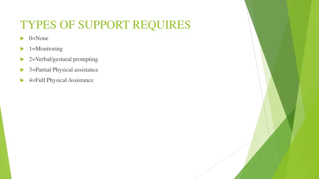 types of support requires