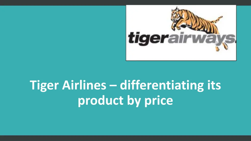 tiger airlines differentiating its product