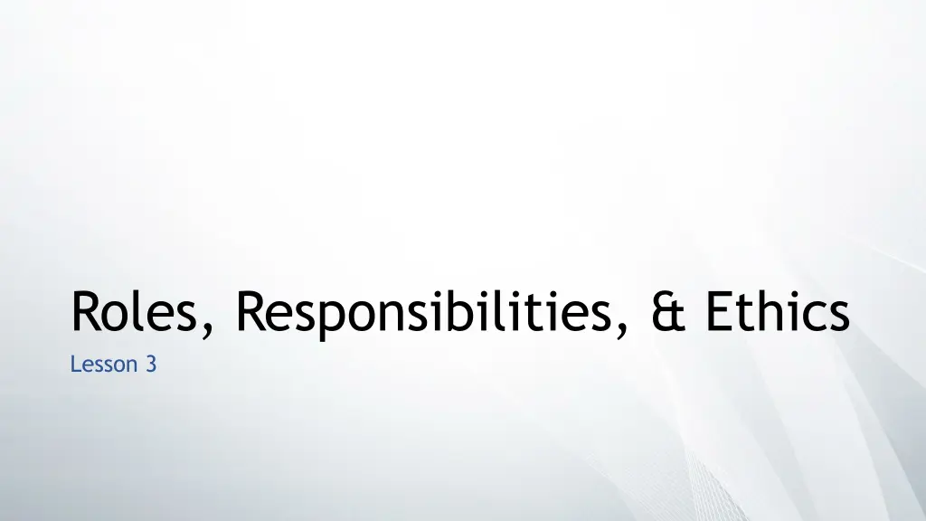 roles responsibilities ethics lesson 3