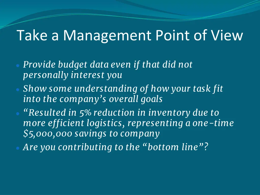 take a management point of view