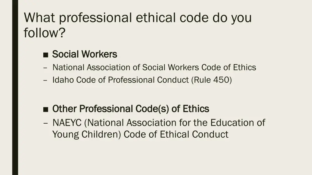 what professional ethical code do you follow