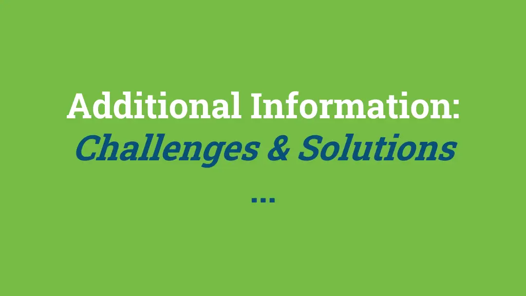 additional information challenges solutions