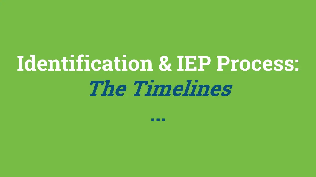 identification iep process the timelines