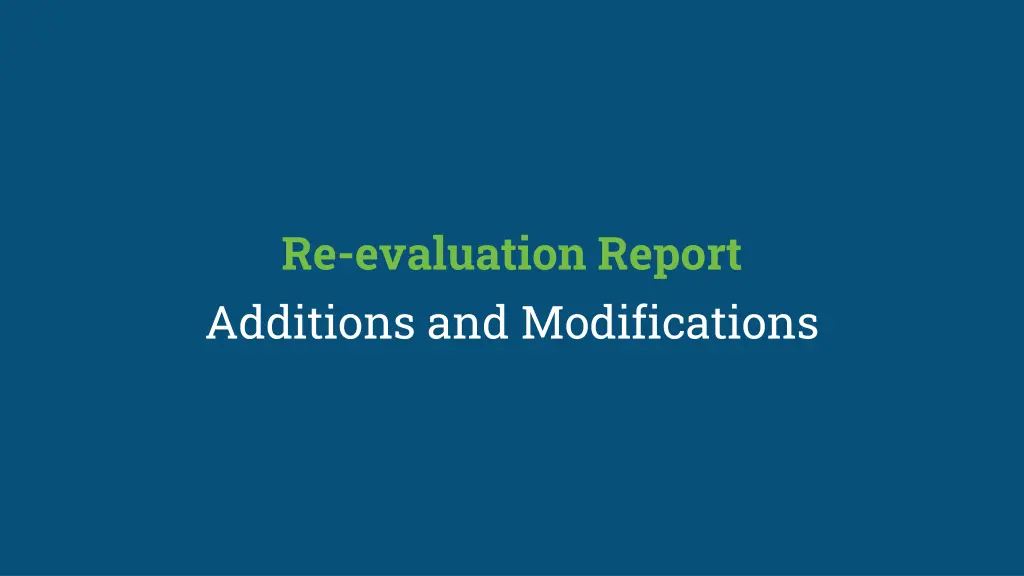 re evaluation report additions and modifications