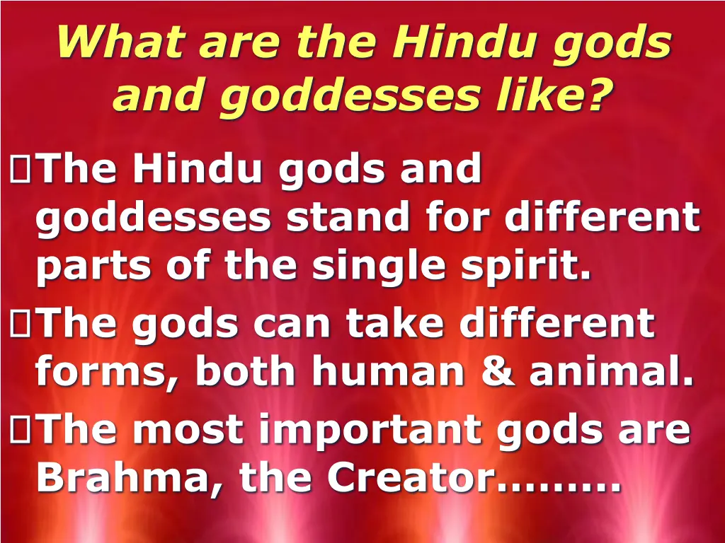 what are the hindu gods and goddesses like