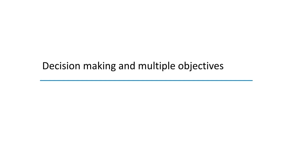 decision making and multiple objectives